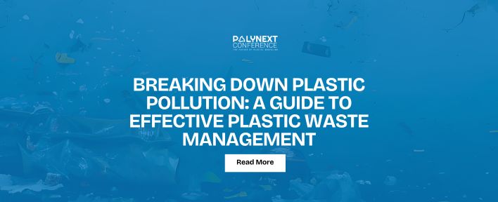 Breaking Down Plastic Pollution: A Guide to Effective Plastic Waste Management