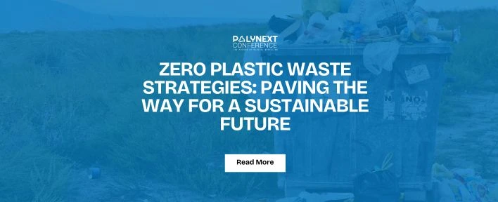 Zero Plastic Waste Strategies: Paving the Way for a Sustainable Future