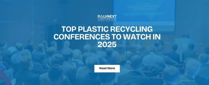 Top Plastic Recycling Conferences to Watch in 2025