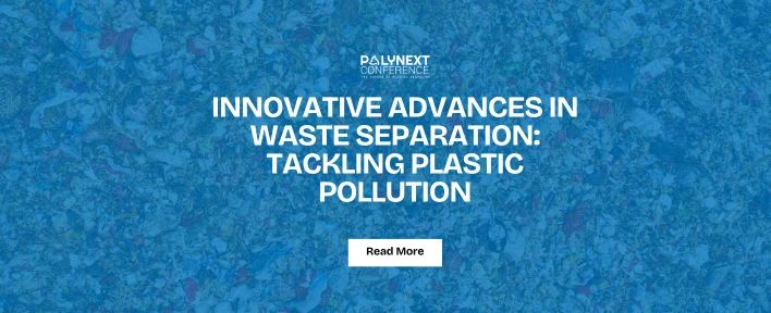 Innovative Advances in Waste Separation: Tackling Plastic Pollution