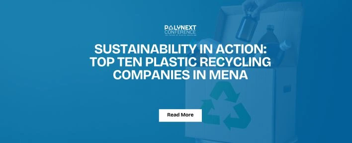 Sustainability in Action: Top Ten Plastic Recycling Companies in MENA