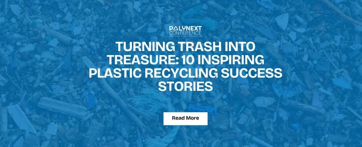 Turning Trash into Treasure: 10 Inspiring Plastic Recycling Success Stories