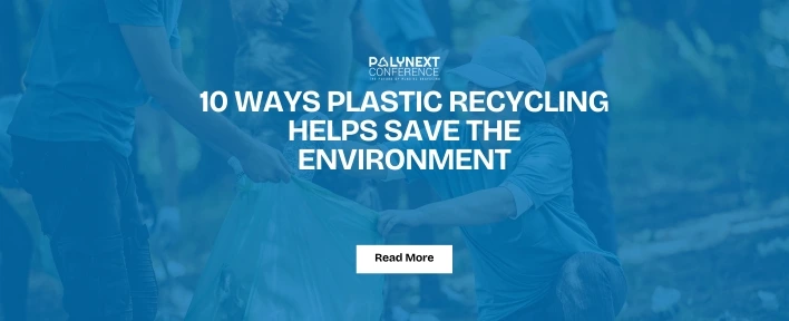 10 Ways Plastic Recycling Helps Save the Environment