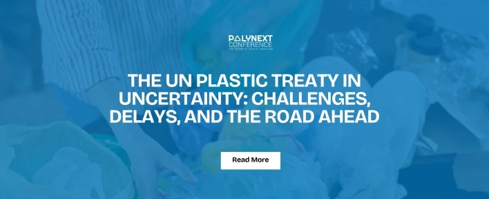 The UN Plastic Treaty in Uncertainty: Challenges, Delays, and the Road Ahead