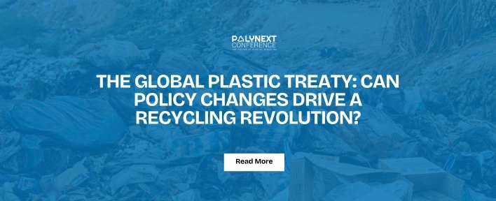 The Global Plastic Treaty: Can Policy Changes Drive a Recycling Revolution?