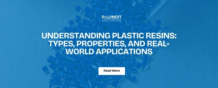 Understanding Plastic Resins: Types, Properties, and Real-World Applications