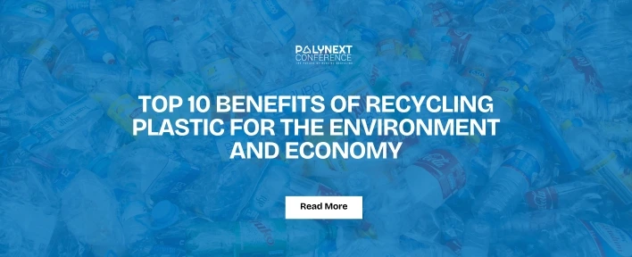 Top 10 Benefits of Recycling Plastic for the Environment and Economy