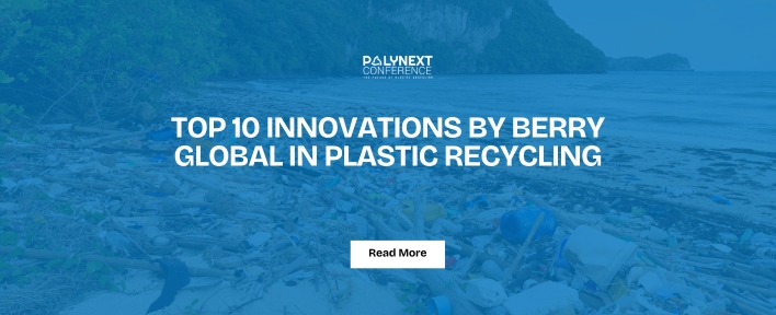 Top 10 Innovations by Berry Global in Plastic Recycling