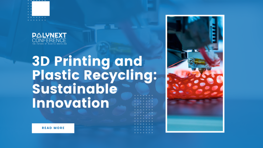 3D Printing and Plastic Recycling: A Sustainable Innovation