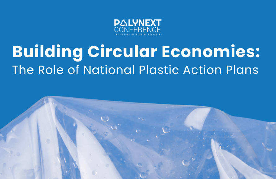 Building Circular Economies: The Role of National Plastic Action Plans