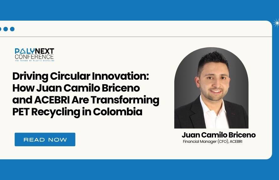 Driving Circular Innovation: How Juan Camilo Briceno and ACEBRI Are Transforming PET Recycling in Colombia