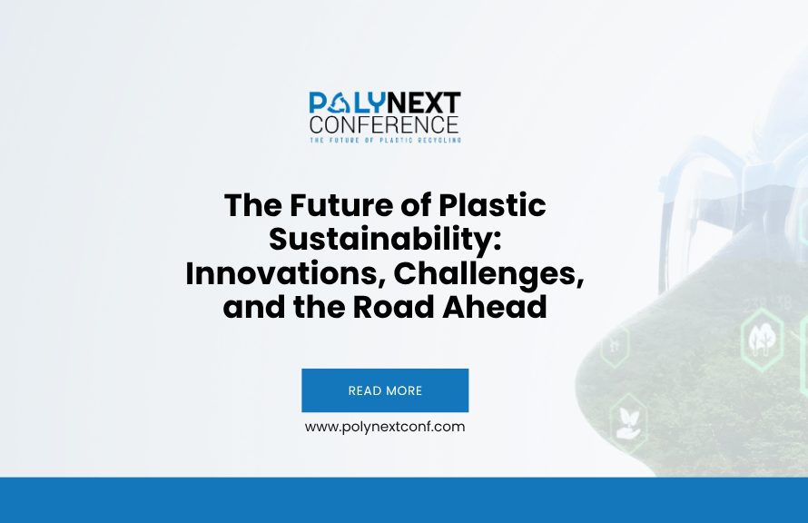 The Future of Plastic Sustainability: Innovations, Challenges, and the Road Ahead