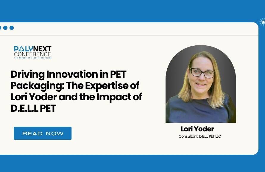 Driving Innovation in PET Packaging: The Expertise of Lori Yoder and the Impact of D.E.L.L PET