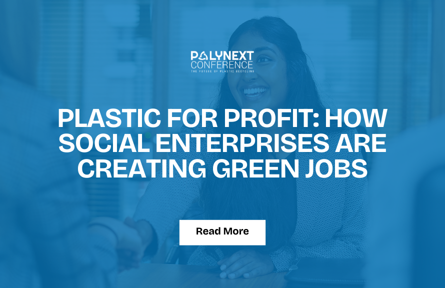 Plastic for Profit: How Social Enterprises Are Creating Green Jobs