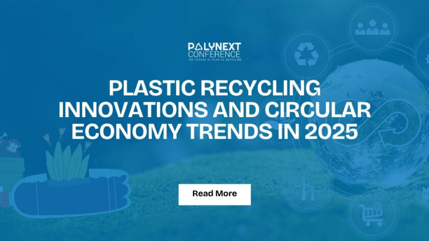 Plastic Recycling Innovations and Circular Economy Trends in 2025