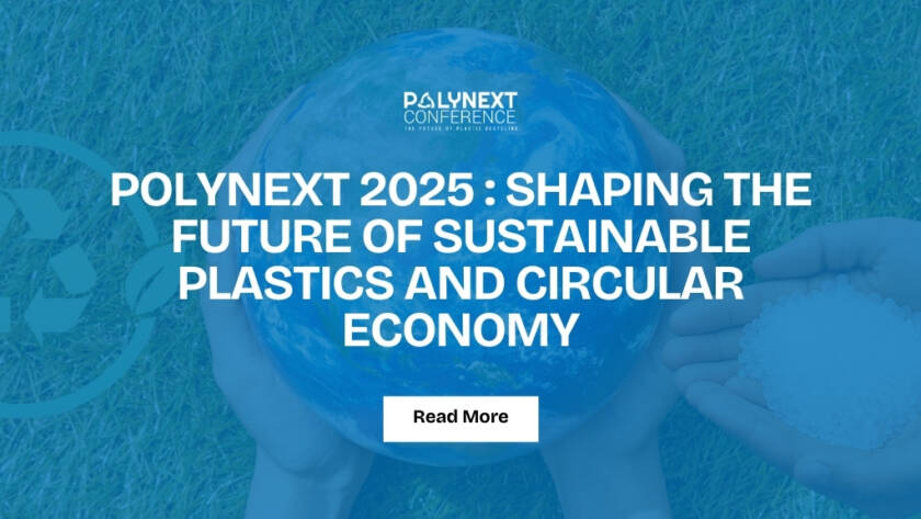 PolyNext 2025: Shaping the Future of Sustainable Plastics and Circular Economy