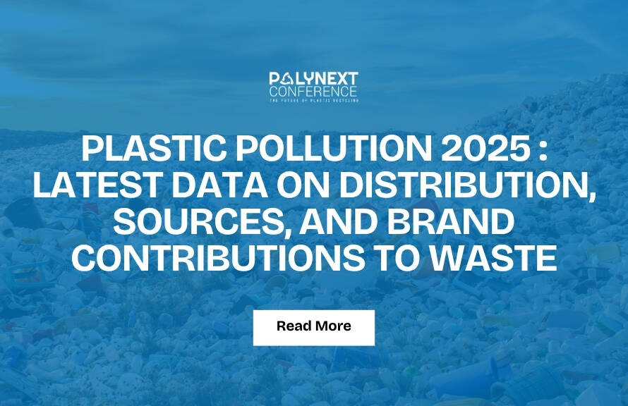 Plastic Pollution 2025: Latest Data on Distribution, Sources, and Brand Contributions to Waste